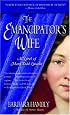 The Emancipator's Wife (A Novel of Mary Todd Lincoln)