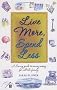Live More, Spend Less: A Savvy Guide to Saving Money for all the Family