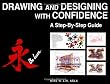 Drawing and Designing with Confidence: A Step-by-Step Guide