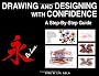 Drawing and Designing With Confidence: A Step-By-Step Guide