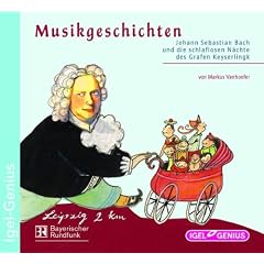 Johann Sebastian Bach und die schlaflosen N�chte des Grafen Keyserlingk