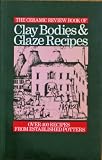 Clays and glazes : the ceramic review book of clay bodies and glaze recipes