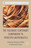 The Palgrave centenary companion to Principia mathematica