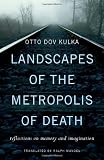Landscapes of the Metropolis of Death: Reflections on Memory and Imagination