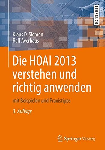 Die HOAI 2013 verstehen und richtig anwenden: mit Beispielen und Praxistipps (German Edition)