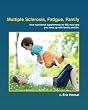 Multiple Sclerosis, Fatigue, Family: How nutritional supplements for MS may help you keep up with family and life.