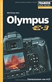 Olympus E-3: Kamerawissen von A-Z - Wolf-Dieter Roth