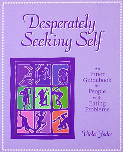 desperately seeking self an inner guidebook for people with eating problems