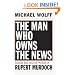 The Man Who Owns the News: Inside the Secret World of Rupert Murdoch
