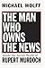 The Man Who Owns the News