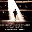 Something Got Me Started: Live In Cuba