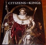 Books : Citizens and Kings: Portraits in the Age of Revolution, 1760-1830