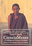 Cienciamente : un di&aacute;logo entre Oriente y Occidente - Simposio Ciencia y Mente de Harvard