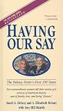 Having Our Say: The Delany Sisters' First 100 Years