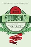 The Choose Yourself Guide To Wealth