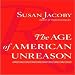 Books : The Age of American Unreason (Unabridged)