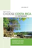 Cover of Choose Costa Rica for Retirement, 9th by John Howells 0762748842