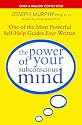 The Power of Your Subconscious Mind: One of the Most Powerful Self-help Guides Ever Written!