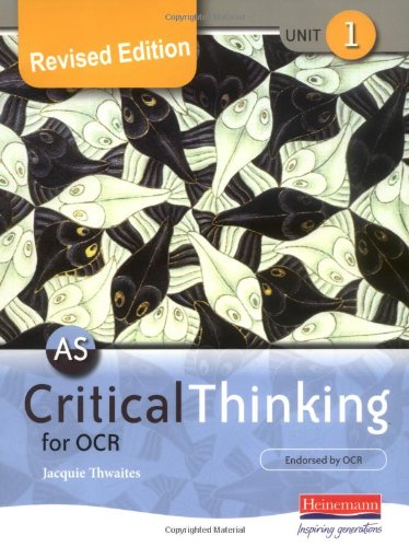 AS Critical Thinking for OCR Unit 1 (Revised Edition)