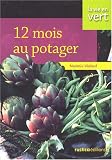 Revue Editions Rustica  / 12 Mois au potager