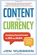 Content is Currency: Developing Powerful Content for Web and Mobile