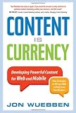 Content is currency : developing powerful content for Web and mobile