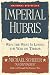 Imperial Hubris: Why the West Is Losing the War on Terror