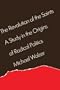 The Revolution of the Saints: A Study in the Origins of Radical Politics