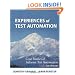 Experiences of Test Automation: Case Studies of Software Test Automation