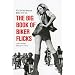 The Big Book of Biker Flicks: 40 of the Best Motorcycle Movies of All Tiime