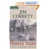 The Temple Tiger and More Man-Eaters of Kumaon (Oxford India Paperbacks)