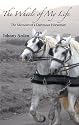The Wheels of My Life: The Memoirs of a Dartmoor Horseman