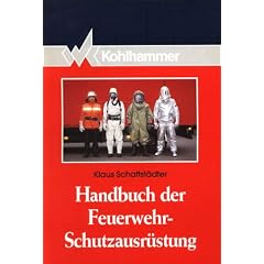 Handbuch der Feuerwehr-Schutzausr�stung