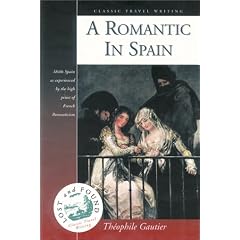 A Romantic in Spain (Lost and Found: Classic Travel Writing)