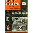 Single Sideband For The Radio Amateur: A Digest Of Authoritative Articles On Amateur Radio Single Sideband by 