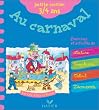 Fais-moi d�couvrir Au Carnaval - Maternelle Petite Section