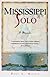 Mississippi Solo: A River Quest