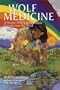 Wolf Medicine: A Native American Shamanic Journey into the Mind