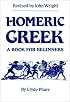 Homeric Greek: A Book for Beginners
