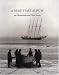 A Maritime Album: 100 Photographs and Their Stories