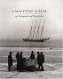 A Maritime Album: 100 Photographs and Their Stories