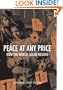 Peace at Any Price: How the World Failed Kosovo (Crises in World Politics)