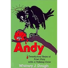 Fowl Play: Twenty-Four Years With Andy the Talking Crow