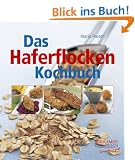 Das Haferflocken-Kochbuch.