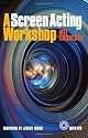 A Screen Acting Workshop (with DVD)