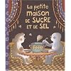 La petite maison de sucre et de sel
