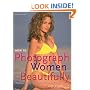 How to Photograph Women Beautifully: Professional Techniques for Creating Glamourous Pictures
