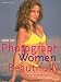 How to Photograph Women Beautifully: Professional Techniques for Creating Glamourous Pictures