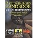 The New Photographer's Handbook: A Complete Reference Manual of Photographic Techniques, Procedures and Equipment