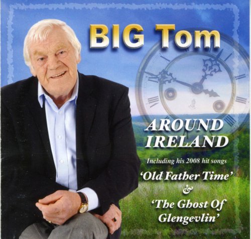 BIG TOM : AROUND IRELAND